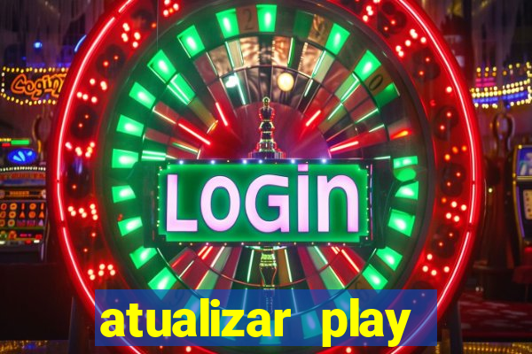 atualizar play store baixar